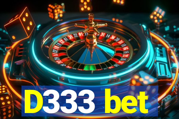 D333 bet